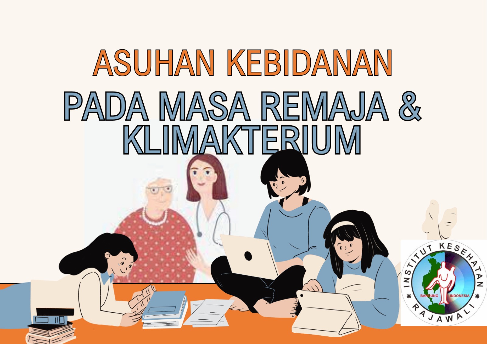 ASUHAN KEBIDANAN PADA MASA REMAJA DAN KLIMAKTERIUM